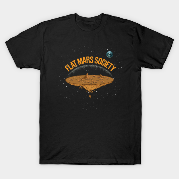 Discover Flat Mars Society | Funny Space Illustration - Flat Mars Society - T-Shirt