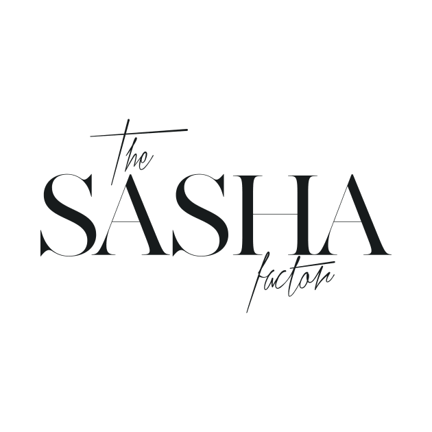 The Sasha Factor by TheXFactor