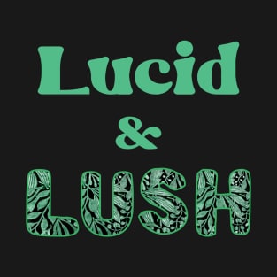 Lucid & Lush T-Shirt