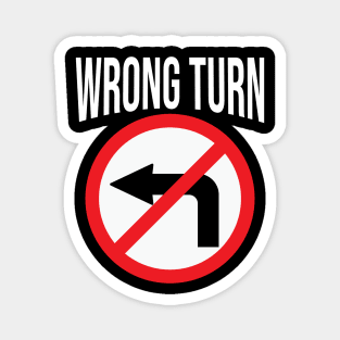 Wrong Turn Magnet