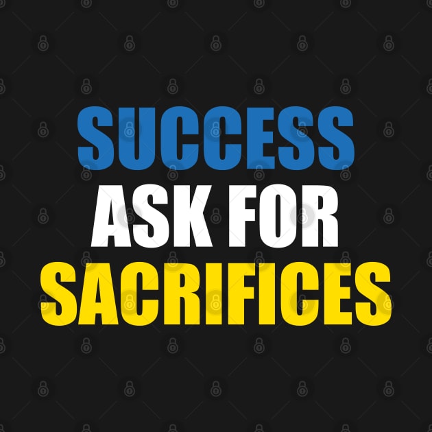 Success Ask For Sacrifices by SPIRITY