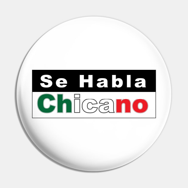 Se habla Chicano Pin by Estudio3e