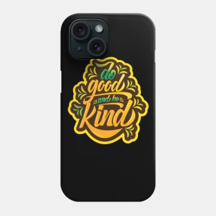 Do good and be KIND Phone Case