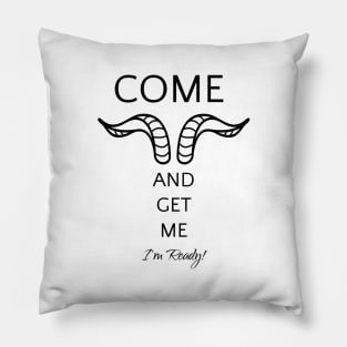 Come and Get Me, I'm Ready | Sexy Shirt Pillow