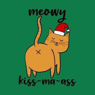 Meowy Kiss-Ma-Ass T-Shirt