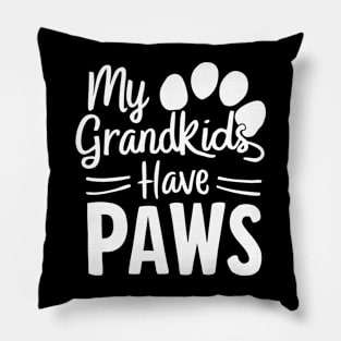 My Grandkids Have Paws Pillow