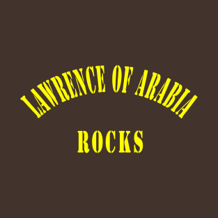 Lawrence of Arabia Rocks T-Shirt