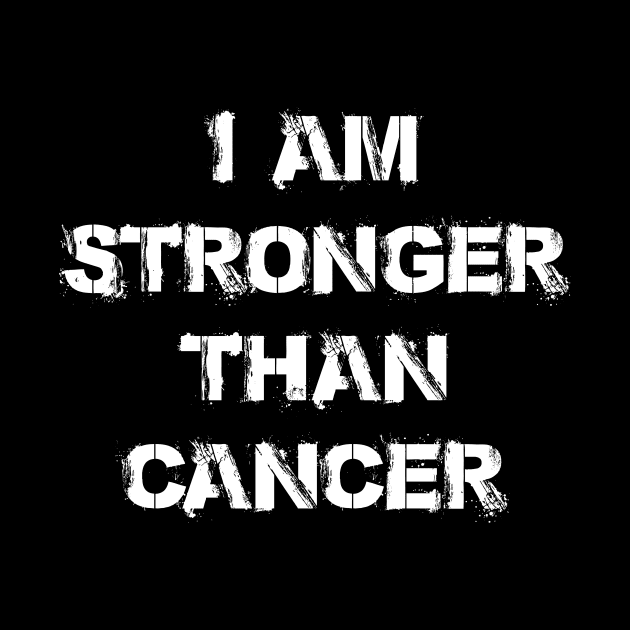 I Am Stronger Than Cancer - Inspirational Quote by jpmariano