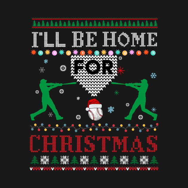 I'll Be Home for Christmas UGLY Baseball Xmas by khalid12