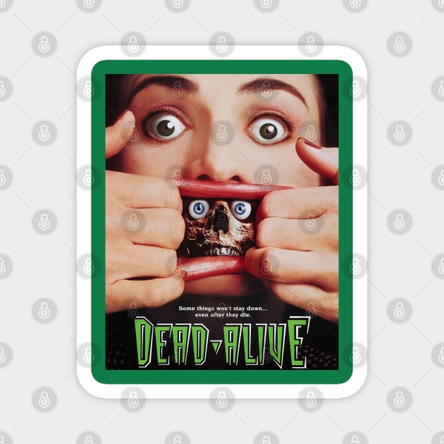 Dead Alive Magnet by Eye Conz