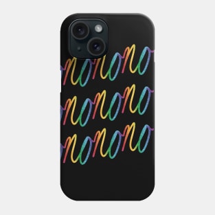 No No No No No! shirt Phone Case