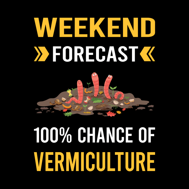 Weekend Forecast Vermiculture Worm Farming Farmer Vermicompost Vermicomposting by Good Day