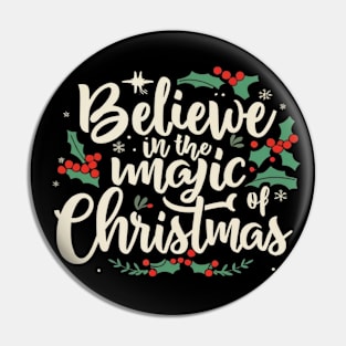 Believe In The Magic Of Christmas Pin