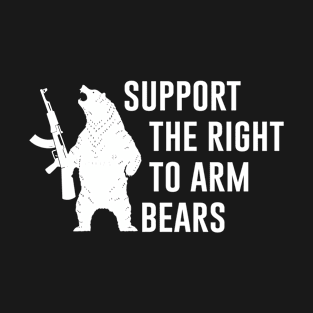 Support The Right To Arm Bears T-Shirt