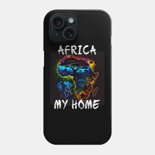 Africa, My Home 4 Phone Case