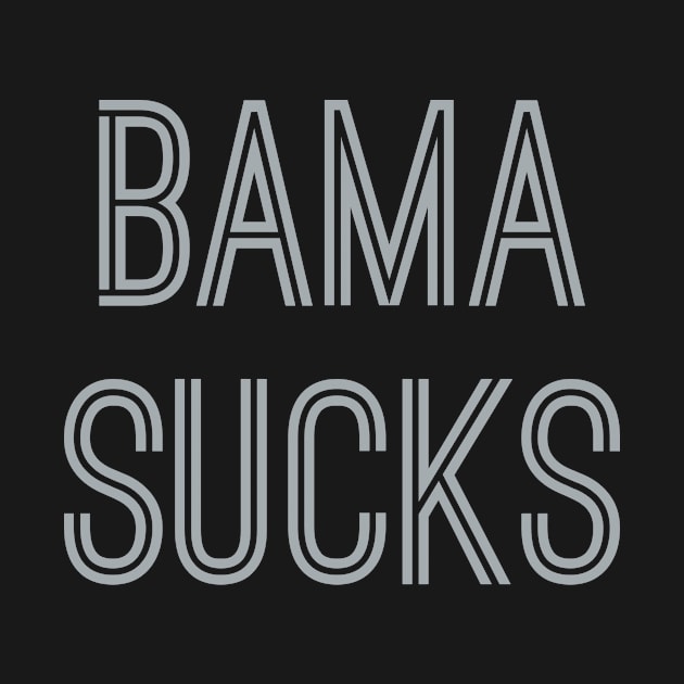 Bama Sucks (Silver Text) by caknuck