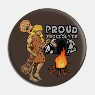 Proud Troglodyte Blonde Pin