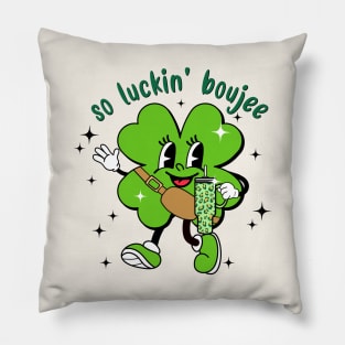 So Luckin' Boujee St. Patricks Day Pillow