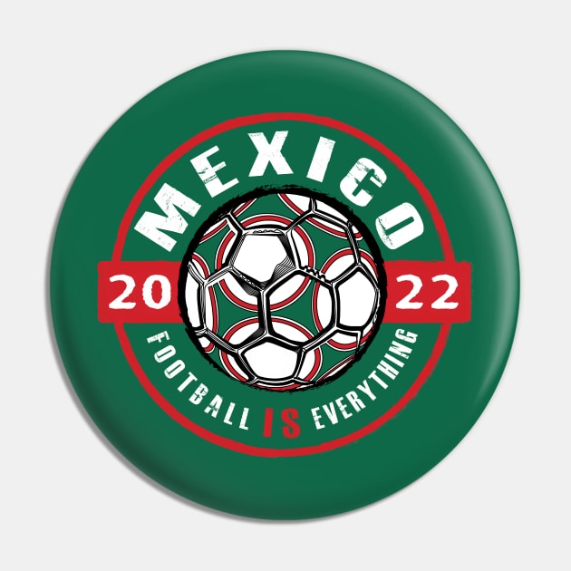 Football Is Everything - Mexico 2022 Vintage Pin by FOOTBALL IS EVERYTHING