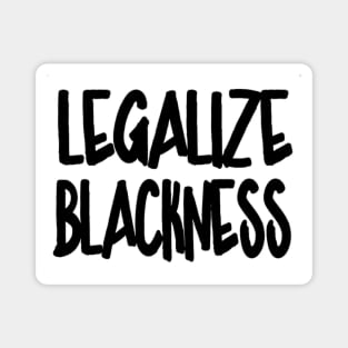 Legalize Blackness - Front Magnet