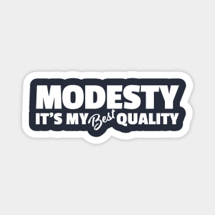 Modesty, It's My Best Quality Magnet