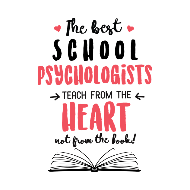 The best School Psychologists teach from the Heart Quote by BetterManufaktur