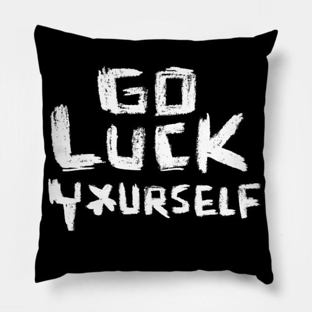 Go Luck Yourself for Irish Paddys Day Pillow by badlydrawnbabe