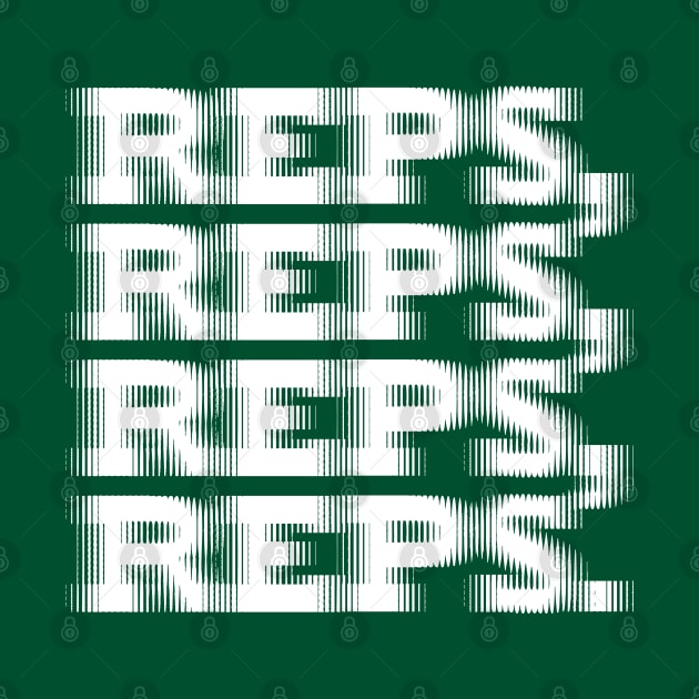 REPS, REPS, REPS. by EdsTshirts