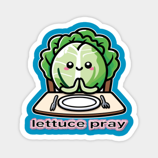 Lettuce Pray Magnet