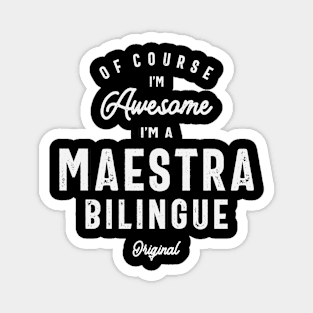 Awesome Maestra Bilingue: Naturally Magnet