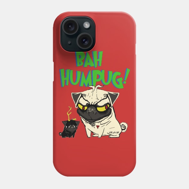 Bah Humpug Phone Case by darklordpug