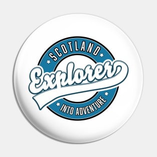 Scotland explorer into adventure Pin