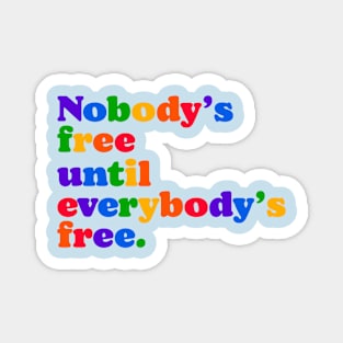 Nobody's free - Fannie Lou Hamer Magnet