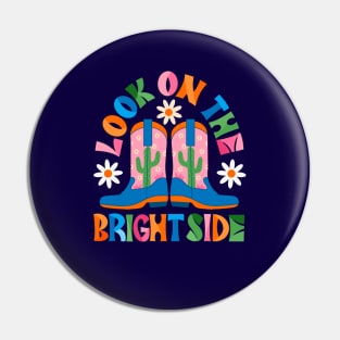 Look On The Bright Side Pin