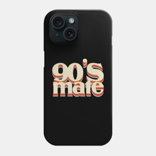 90's Mate Phone Case