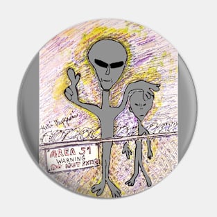 Area 51 Visitors not welcome Grey Alien ahead Pin