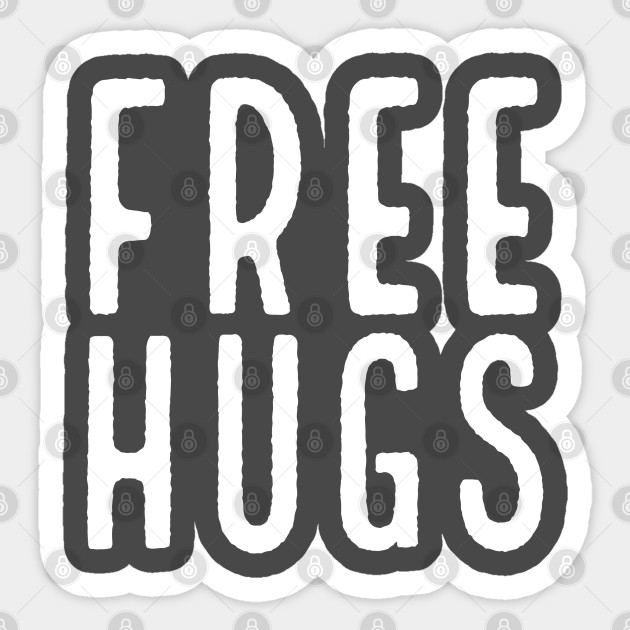 Free Hugs Free Hugs Sticker Teepublic