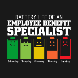 Battery Life Of An Employee Benefit Specialist T-Shirt