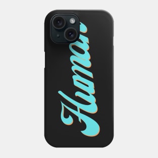 Human -  We Are All Human v6 Phone Case