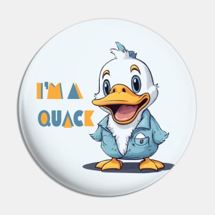 i am a quack Pin