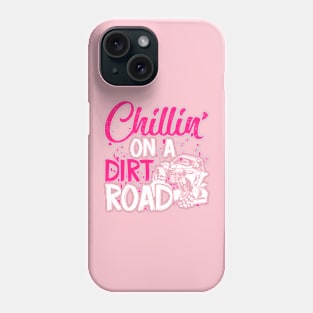 Chillin On A Dirt Road Phone Case