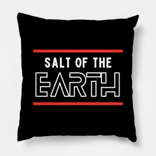 Salt Of The Earth | Christian Saying Pillow