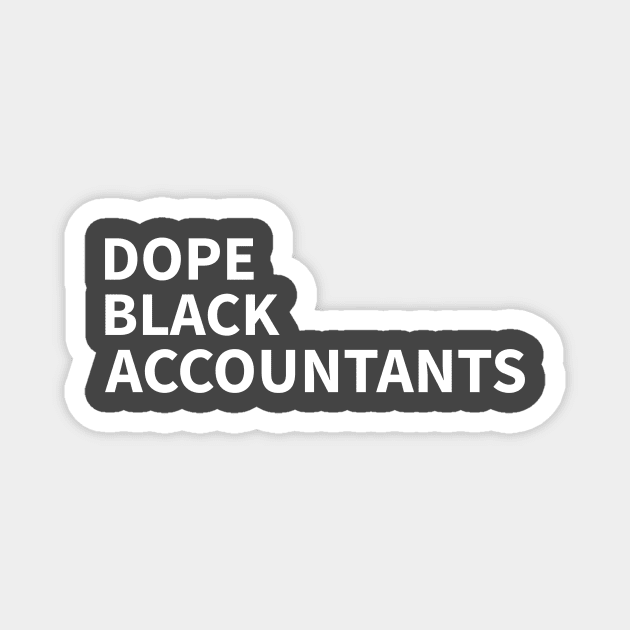 DOPE BLACK ACCOUNTANT Magnet by Pro Melanin Brand