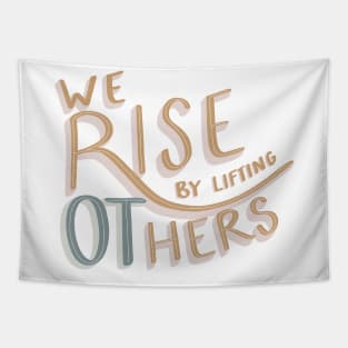 We Rise By Lifting Others, Occupational Therapy OT Month Tapestry