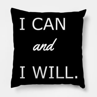 I can and i will tee shirt Pillow