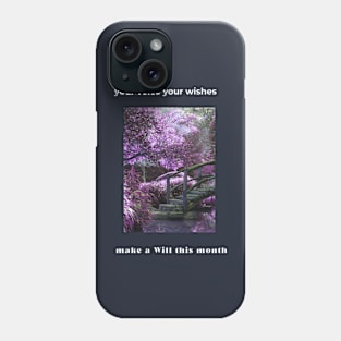 Your voice, your wishes, make a Will this month Phone Case