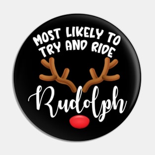 Most Likely To Try Ride Rudolph Funny Couples Christmas Matching Pin