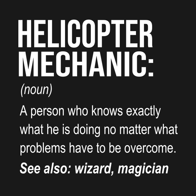 Helicopter Mechanic Definition by Tengelmaker