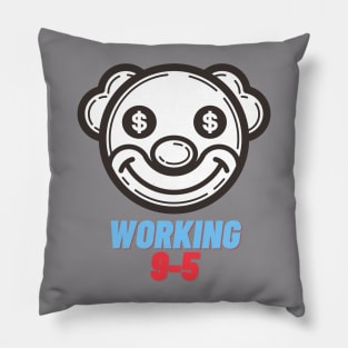 working 9 to 5 Pillow