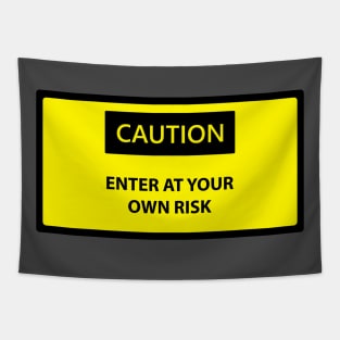 Funny Caution Sign Tapestry